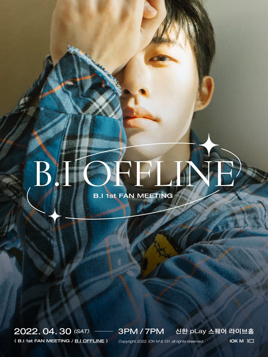 B.I 1st Fan Meeting [B.I OFFLINE]

일시 : 2022. 04. 30 (SAT) 3PM / 7PM
장소 : 신한pLay 스퀘어 라이브 홀

예매처 : han.gl/iRgfC
상세사항 : han.gl/ecUEi

#BI #비아이 #131 #onethreeone 
#131presents #131online #131offline #131media