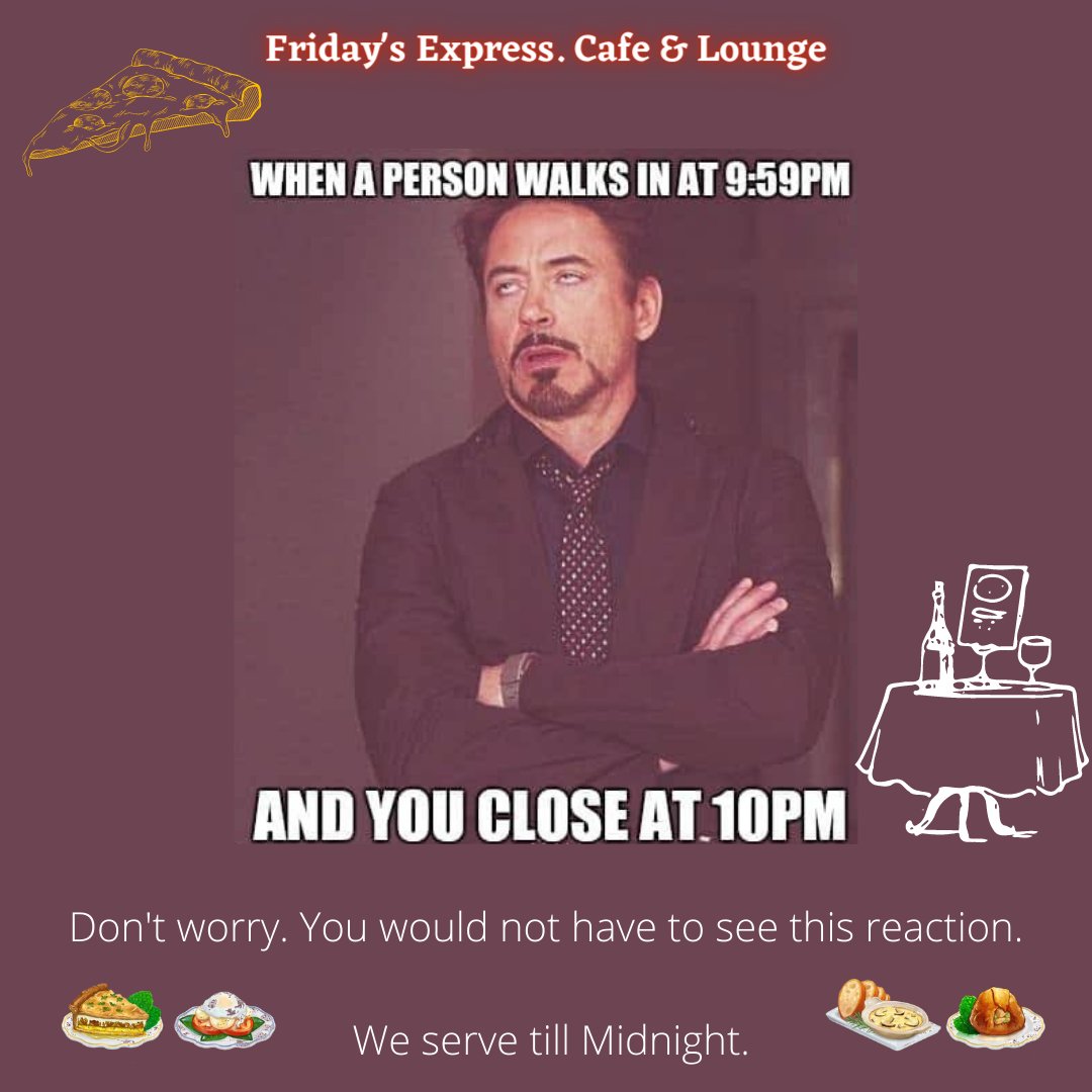 Fridays_express's tweet photo. Don't worry about time. We are here just for you.
Walk in by midnight or order online for your cravings.

#Memes #Cravings #Foodies #Hunger #Dinner #LateNight #Midnight #Munchies #Love  #FoodMeme #MemeFest #TonyStark #ForYou #FoodieSamaristas #Samaristas #Fridays_Express https://t.co/lHBNXHy2gE