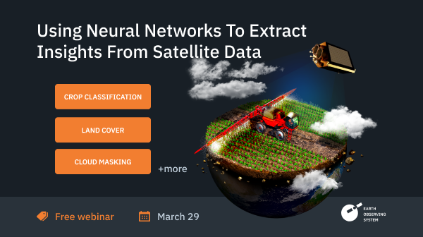 eos_da's tweet photo. For the March 29 webinar we picked the hot topics of #EO industry. Learn how we train #NeuralNetworks to identify #landcover, #CropClassification & #CloudMasking. Also, learn their functionality to detect #deforestation and tree species classification: https://t.co/2m8MBxUvfA https://t.co/xekhaNMJkb