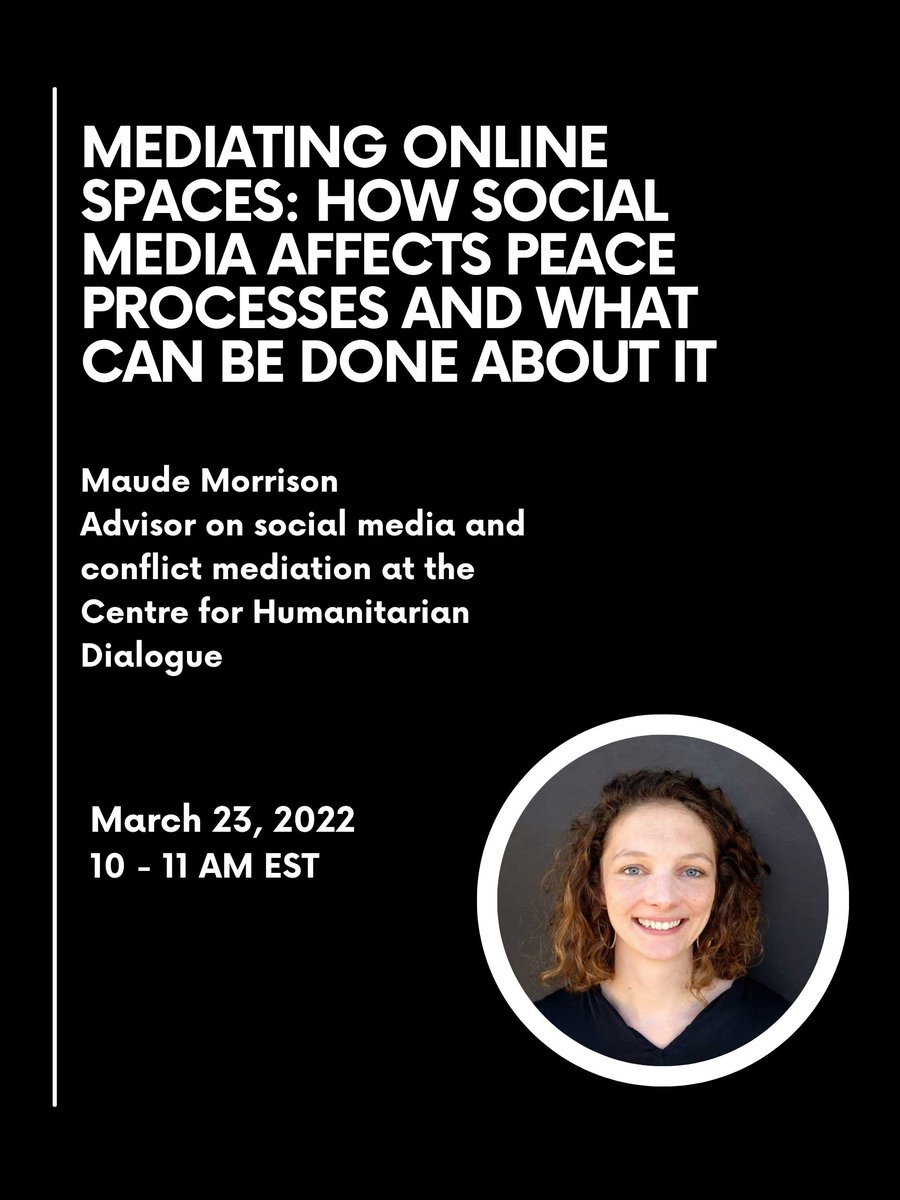 MediaPeaceSMPA's tweet photo. Can harm to peace processes from the weaponization of social media be reduced through 'digital ceasefires' and  'peace agreements'? Join us Wed. Mar. 23 @ 10am EST to hear about these innovative concepts and solutions from @maude_morrison0 of @hdcentre: https://t.co/tjX1fAypEb https://t.co/AswDe2LKlI
