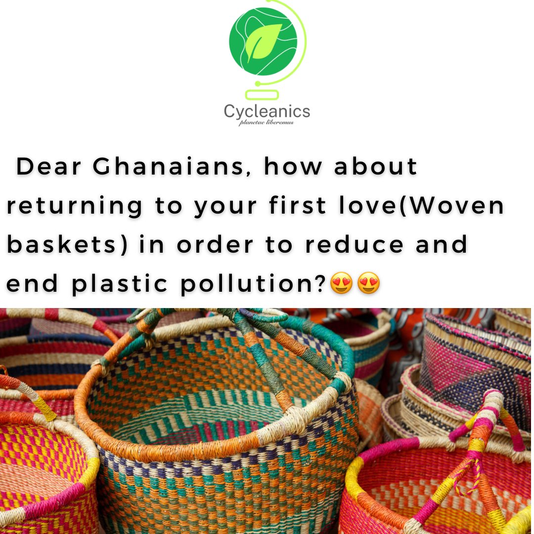 As Ghana marks it Heritage Month to encourage Ghanaians to patronise local products, this is a call to return to the "woven basket" days and ditch plastics that keep swallowing our environment.  #plasticmenace