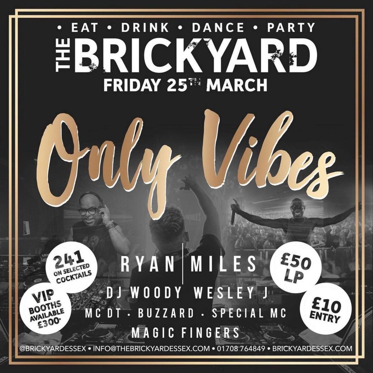 ONLY VIBES this Friday at Brickyard. 

Lineup 
<a href="/ryanmilesdj/">Ryan Miles</a> 
<a href="/WesleyJay/">Wesley Jay</a> 
<a href="/DJWoody01/">DJ Woody</a> 
<a href="/mcbuzard1/">mcbuzard@cox.net</a> 
<a href="/1MCDT/">MC DT</a> 
<a href="/Specialmc1/">Spesh</a> 

<a href="/MagicFingersMT/">Martin Tubi</a> On Percussions

£10 Entry
Tickets Sold On Skiddle.com 

VIP Booth £300 Min Spend

9pm Till 2am

Bookings : 01708 764 849