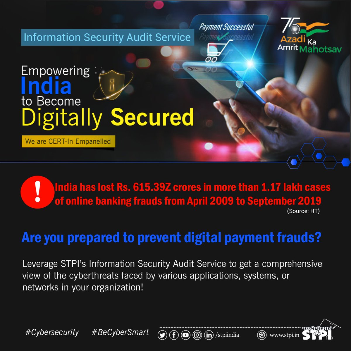 stpiindia's tweet photo. Leverage STPI’s Information Security Audit Service to get a comprehensive view of the cyberthreats faced by various applications &amp; systems in your organization to prevent digital payment frauds! Explore: https://t.co/Lm9FqRCpRQ #STPIINDIA #Cybersecurity #BeCyberSmart @IndianCERT https://t.co/kEVp7whzGf
