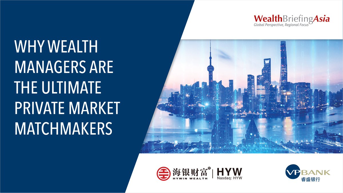 'Why Wealth Managers are the Ultimate Private Market Matchmakers', @WBAsia's second research report with @hywin_wealth and @vpbank, is available for complimentary download now. Must-read insights for #wealthmanagement professionals, particularly in #APAC: tinyurl.com/2p85c676