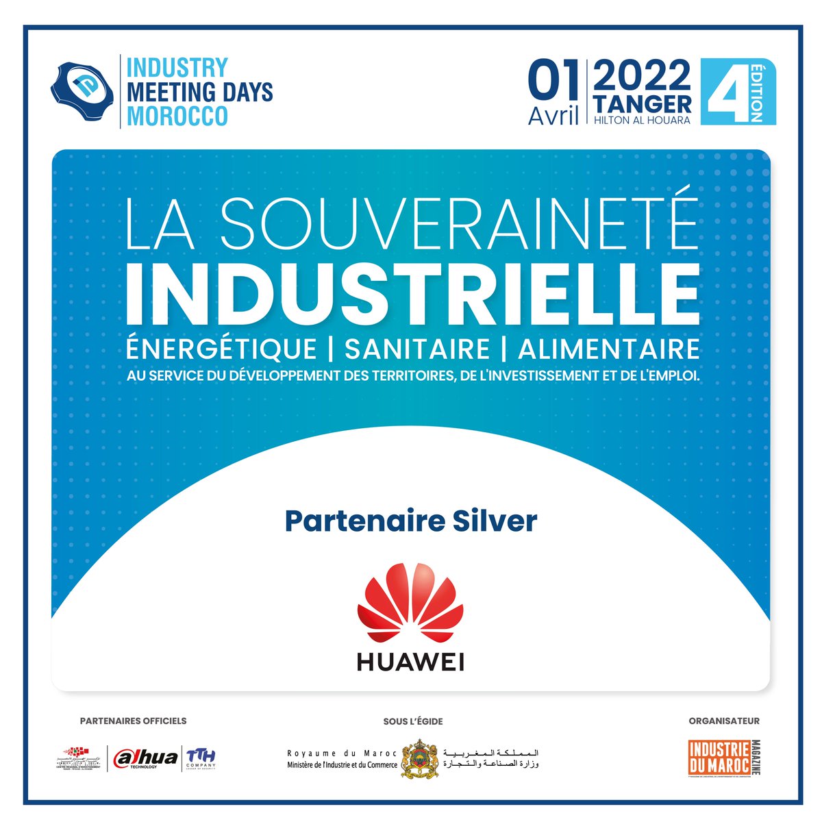 Industrie_Mag's tweet photo. Un grand Merci à #HUAWEI, Partenaire Silver de la 4ème édition d'Industry Meeting Days. #IMD4 le 1er avril 2022 à l’hôtel Hilton Al houara - TANGER
lien d'inscription : https://t.co/5FOLi8JqJs
lien de participation à INDUSTRY MEETING AWARDS : https://t.co/910aQgNReW https://t.co/x1CkTDiEyO