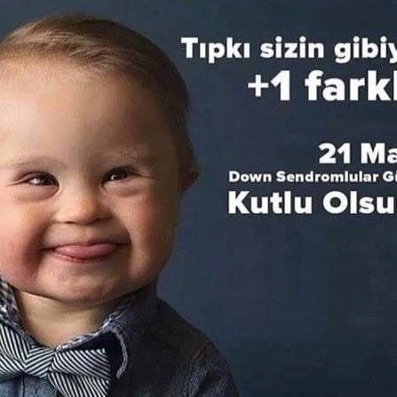 Down sendromlu çocukların insani değerleri yüksektir. yalan nedir bilmezler yürekleri sevgi doludur ve sevgileri karşılıksızdır.  Günleri kutlu ve mutlu olsun.      🙋🏻‍♂️🌹🇹🇷🌹🙋🏻‍♂️