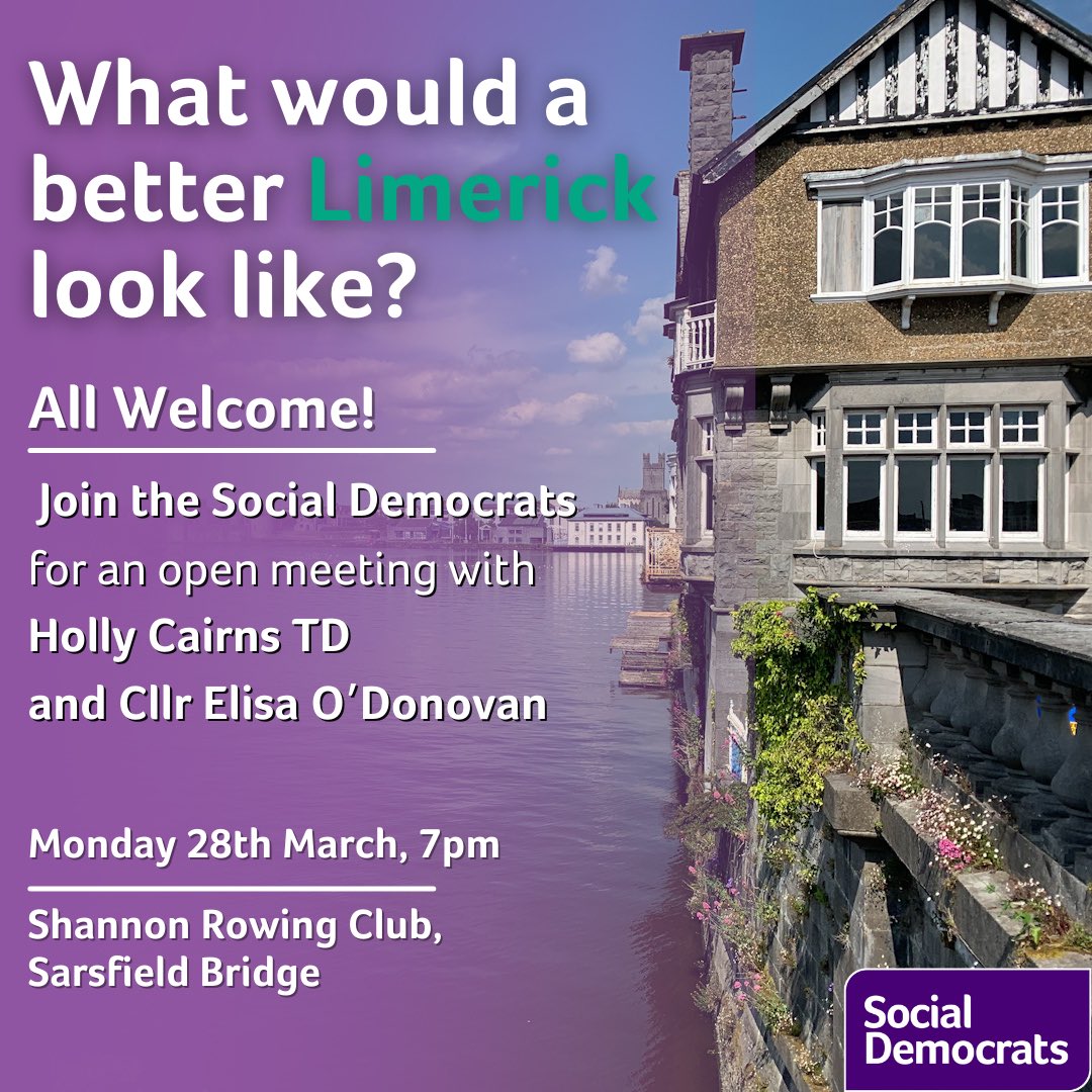 elisaodonovan's tweet photo. We are asking the people of Limerick to join @HollyCairnsTD and me 👋 for an open meeting on “What would a better Limerick look like?”. All welcome to come along to @SocDemsLK open meeting in Shannon Rowing Club at 7pm on Monday 28th March #MoreMná https://t.co/CufNPvrHIx