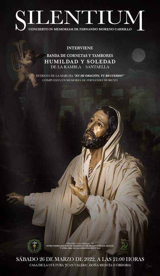 🎺 | SILENTIUM "Concierto In Memoriam de Fernando Moreno Carrillo"

Estreno de la marcha "En mi Oración, tu recuerdo", compuesta en emoria de Fernando Moreno. Este evento organizado por la Cofradía del Huerto tendrá lugar el próximo viernes sábado 26 de marzo a las 21h

#Cuaresma