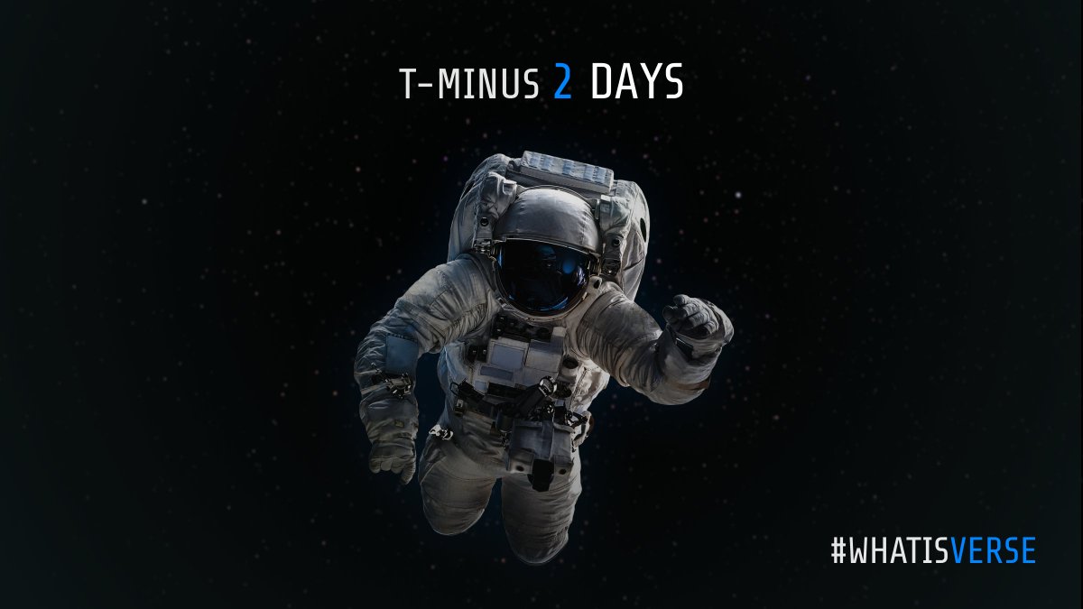 T-minus 2 days. 

#whatisverse