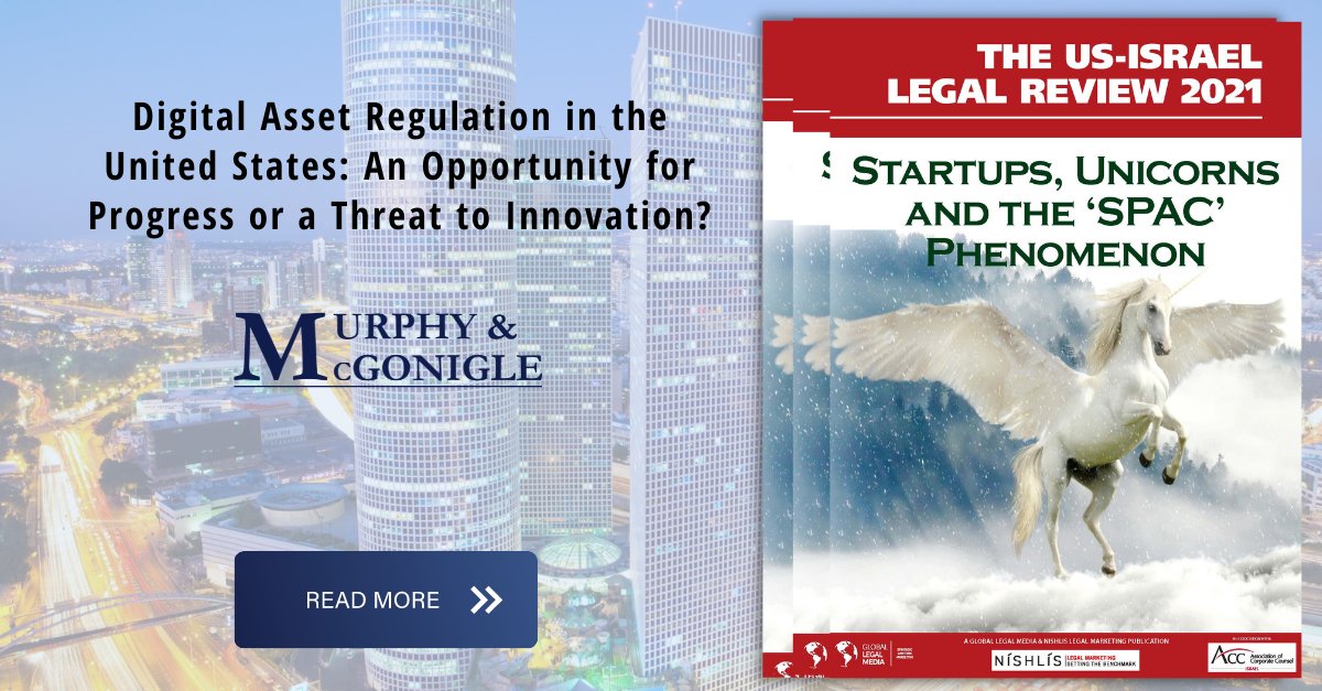 Digital Asset Regulation in the United States: An Opportunity for Progress or a Threat to Innovation?

Partners Stephen T.Gannon, James K.Goldfarb, and Matthew B.Comstock from Murphy &amp; McGonigle give their insights in the US-Israel Legal Review 2021 >> globallegalmedia.com/viewer7.html