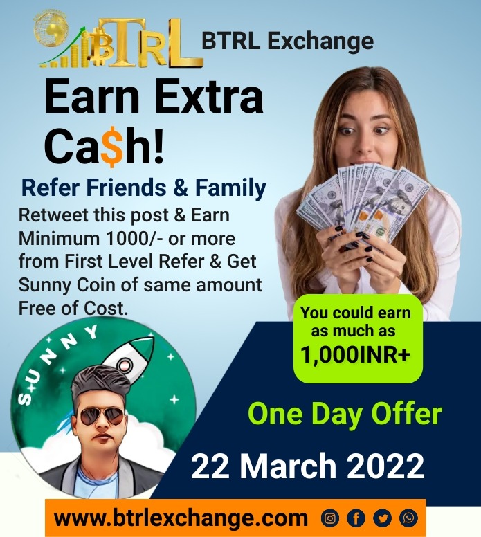 🚀🚀🚀🚀
22 March 2022 (One Day Offer) 🎉🎉🎉 Retweet this post &amp; Earn Minimum 1000/- or more from First Level Refer &amp; Get Sunny Coin of same amount Free of Cost.🎉🎉🎉
Happy Earnings✌🏻with BTRL exchange💐
#Btrl #Btc #Bitcoin #LTC #Ethereum #Btrlexchange #CoinMarketCap #ElonMusk