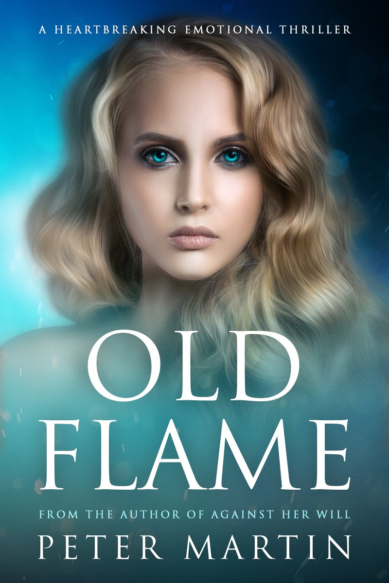 #DOMESTICTHRILLER#OLD #FLAME #PETER #MARTIN WILL THE GUILT OF CHEATING ON HIS WIFE STOP HIM FROM SLEEPING AT NIGHT?   #LINK getbook.at/oldflame #FREEKUNLIMITED