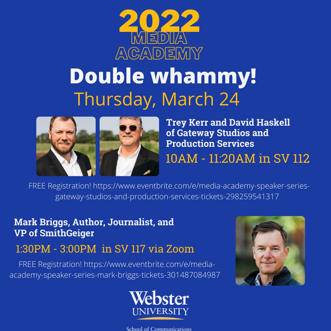 TWO speakers this Thursday, 3/24 for Media Academy at Webster U's SOC. Interested in audio, lighting, and live production? Sign up for the AM with Trey and David. Into media, branding, journalism, and more? Check out Mark in the PM.