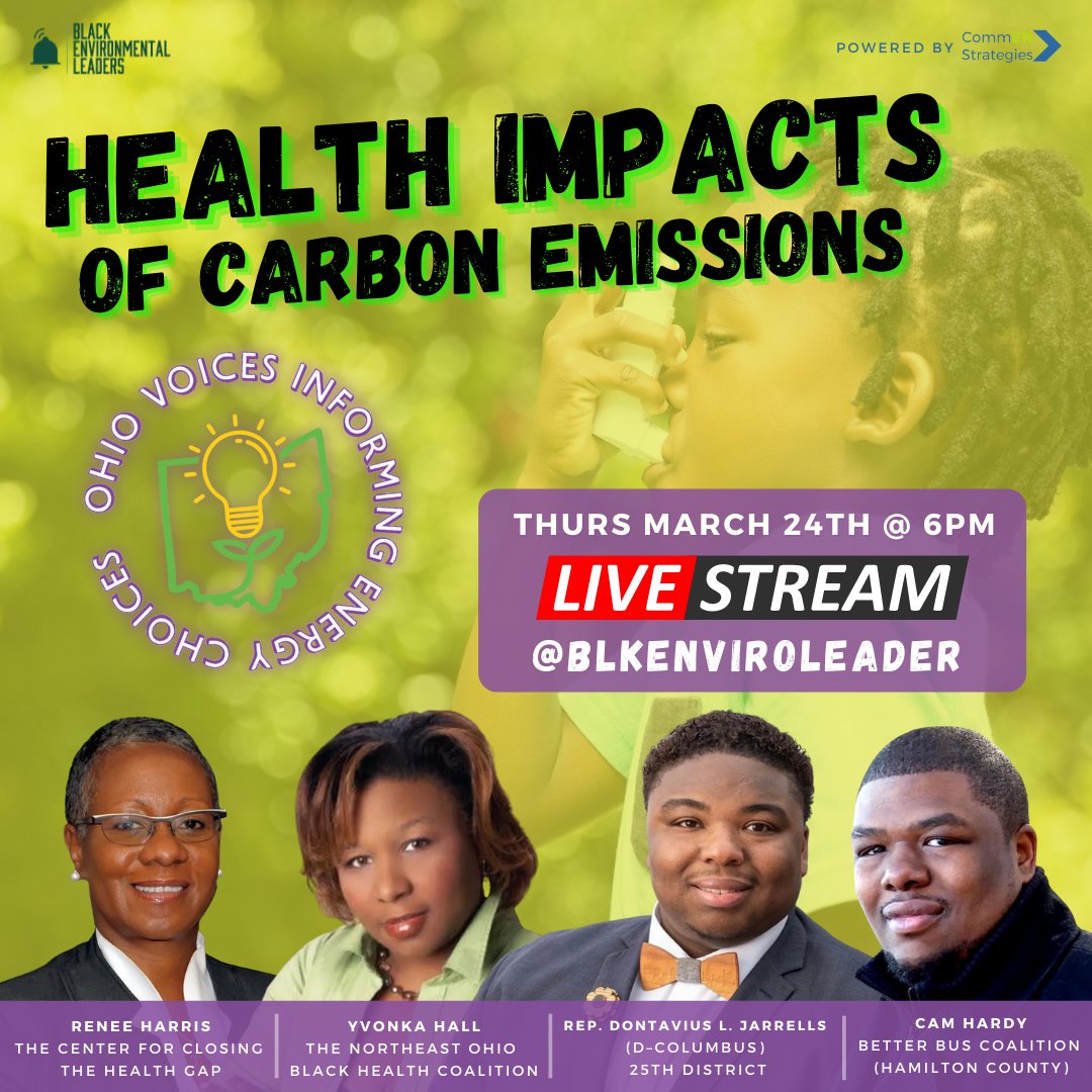 BlkEnviroLeader's tweet photo. What are the health impacts of carbon emissions in Ohio? — Find out LIVE this Thurs @ 6PM during the #OVIEC stream with Rep @iamDontavius – District 25 (CBUS), @YMHall – ED of @NEOBlackHealth, Renee Harris – CEO of @CCHGCincy & @camhardy513 of the @BetterBusCo (Hamilton County)! https://t.co/bIH6x1Oi99