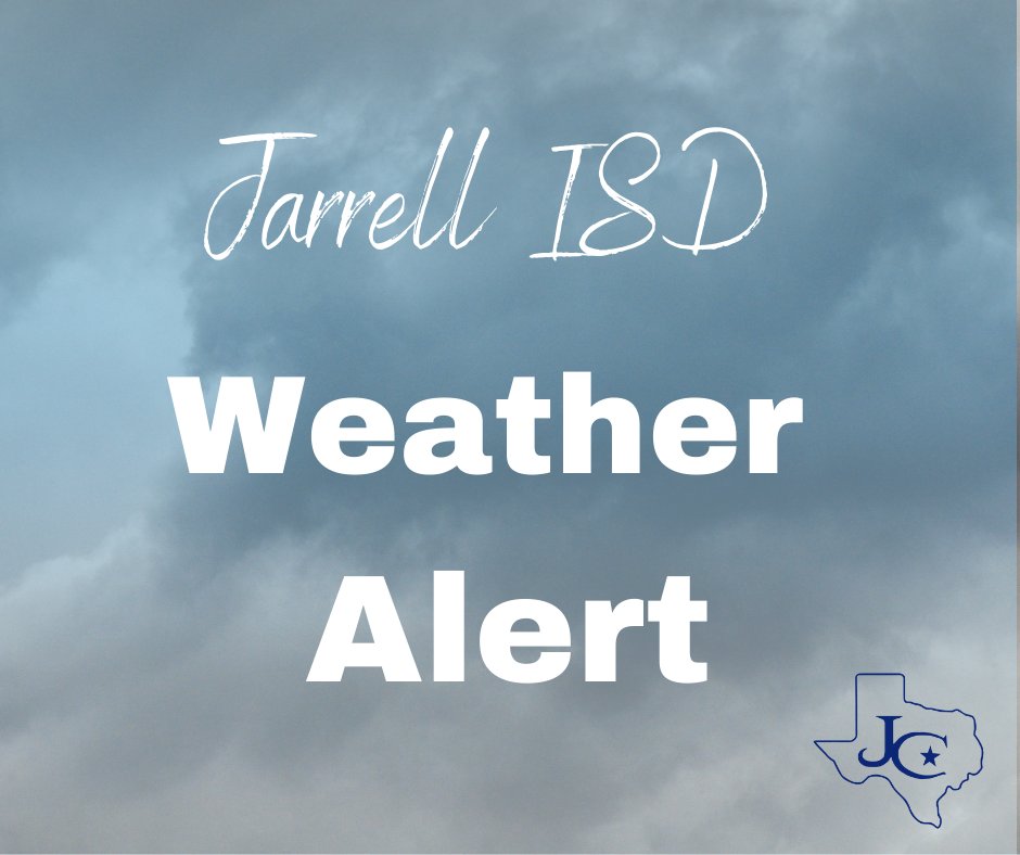 Jarrell ISD on Twitter "There’s the potential for rain/severe weather