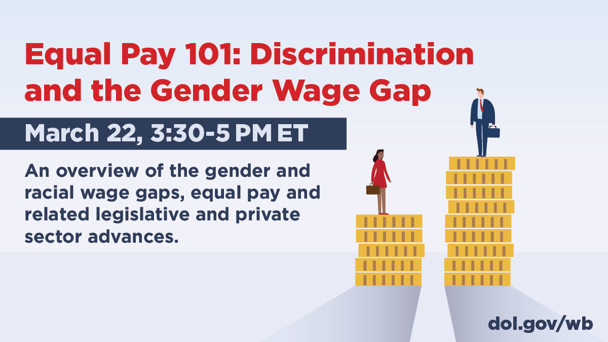 Flyer for Equal Pay 101: Discrimination and the Gender Wage Gap 3/22 3:30-5:00 PM ET