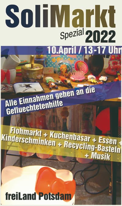 freilandpotsdam's tweet photo. SOLI-Flohmarkt-SPECIAL #Ukraine️ : 

Die Einnahmen gehen an Initiativen der Geflüchteten-Hilfe! 

10. April, 13:00 bis 17:00 

Mitmachen kostet Standmiete &amp; Beitrag zum Kuchenbuffet. 

Anmeldung und Infos: 
https://t.co/SvNkhagpRP 

#LeaveNoOneBehind https://t.co/OzWQKfSTHU