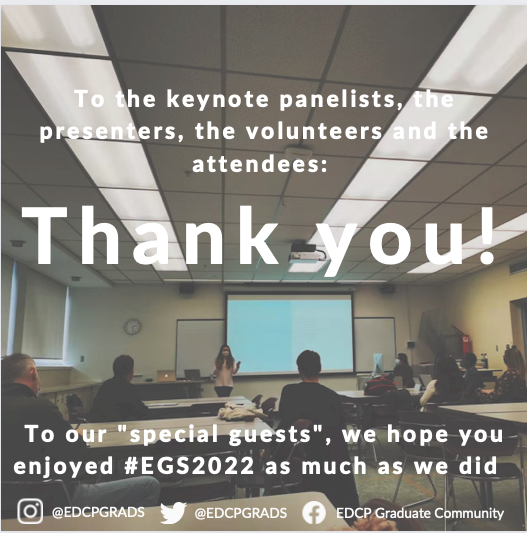 Thank you all, including our "special guests," for your involvement and support of #EGS2022. It was a conference to remember! #UBC #EDCP