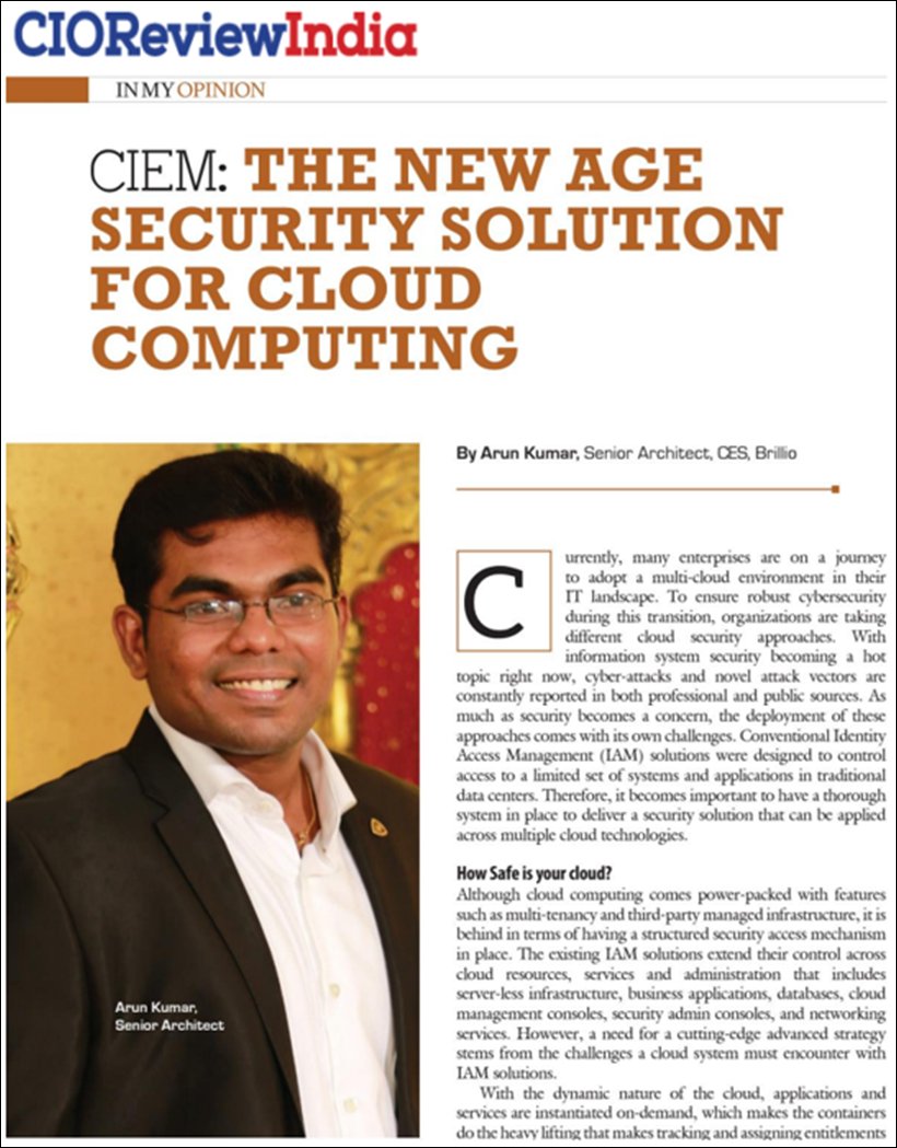 BrillioGlobal's tweet photo. CIOReview India featured a piece by #Brillian, Arun Kumar titled 'CIEM: The New age security solution for cloud computing’.
#CIEM #ComputerTechnology #CloudInfastructure https://t.co/GW0vn9Kqc3