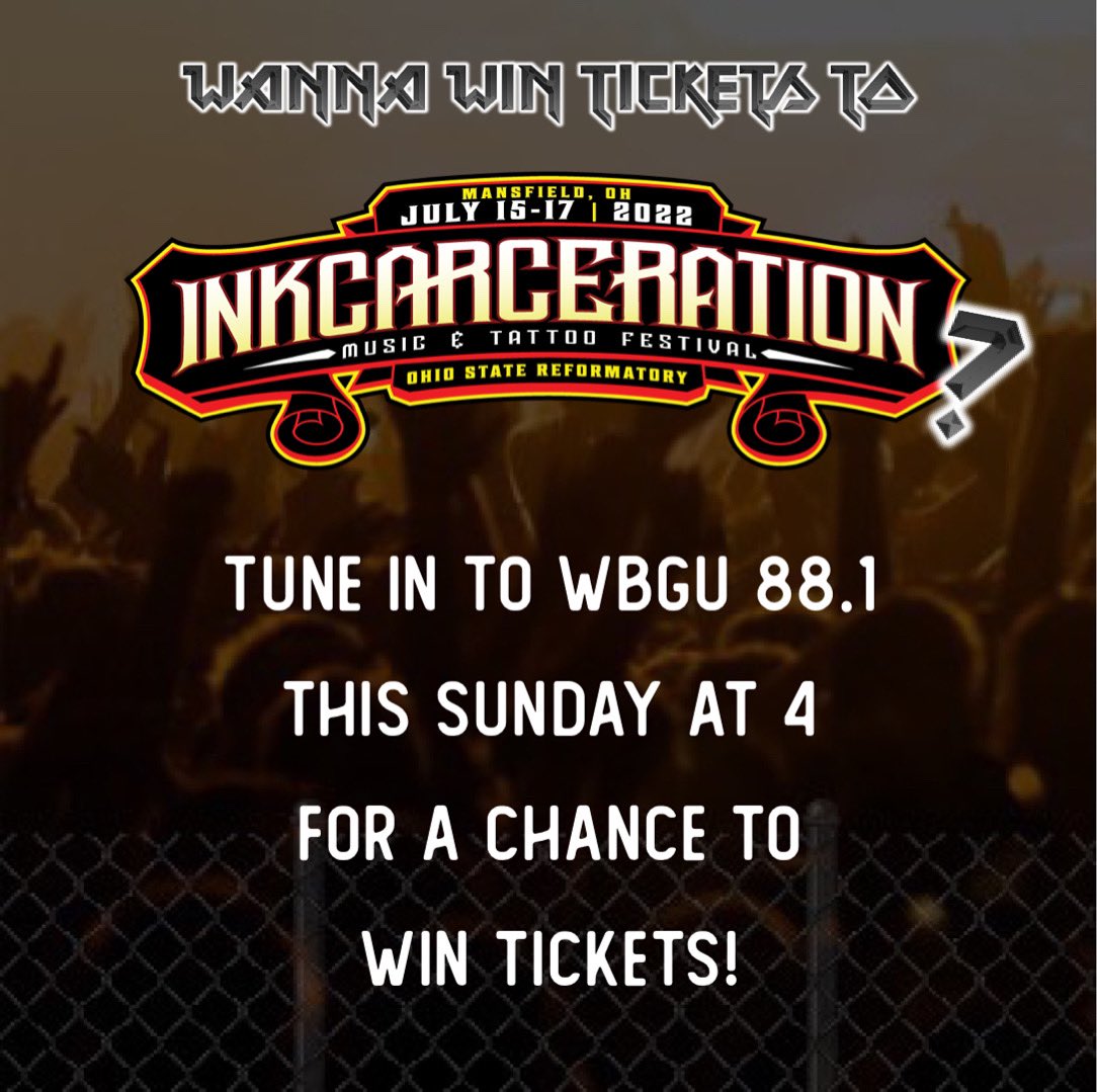 WBGU is hosting a ticket giveaway to INKcarceration! Tune in to 88.1 this Sunday from 4 - 5 for a chance to call in and win tickets!