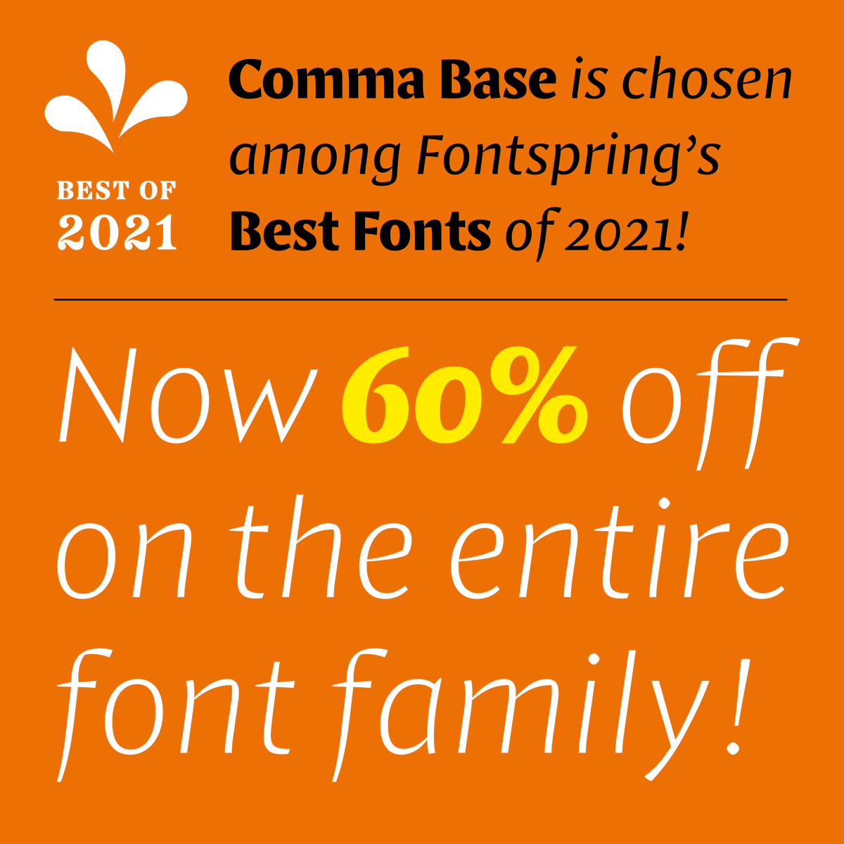 martinmajoor's tweet photo. Find out why Comma Base is among the Best Fonts of 2021 at @Fontspring and grab the entire Comma Base family with a 60% discount. Only until April 15, 2022!
https://t.co/RpJuqhYsAf
#BestFonts2021 #fontspring #commabase #martinmajoor https://t.co/lnTE0q9P1w