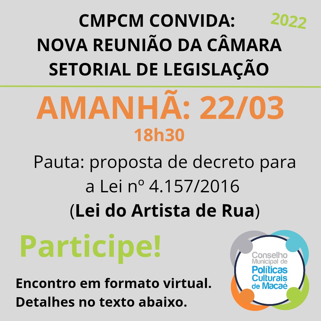 cmpcmacae's tweet photo. 🗓️ Nesta terça-feira (dia 22/03), a partir das 18h30, teremos mais um encontro online da Câmara Setorial de Legislação para tratar da elaboração de propostas visando a implementação da Lei do Artista de Rua (n° 4.157/2016) em Macaé. https://t.co/mXV0IUzJdR