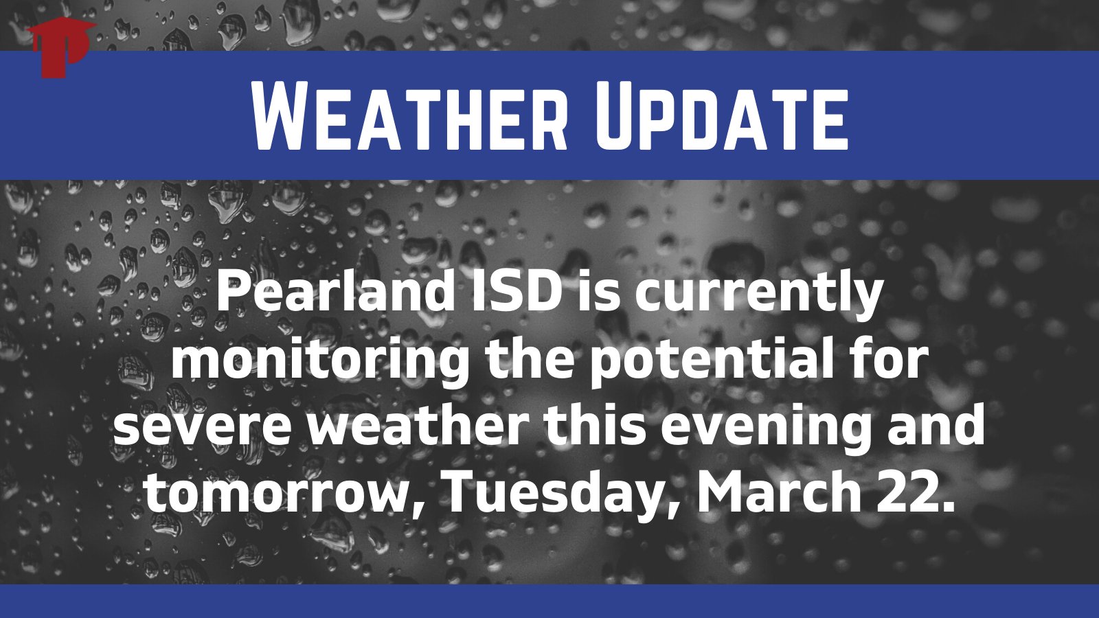 Pearland ISD on Twitter "Pearland ISD is currently monitoring the potential for severe weather