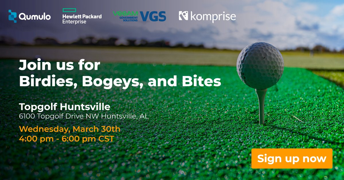 qumulo's tweet photo. Join #Qumulo, @HPE, @Veeam Software and @Komprise on the course. Let's PLAY and talk #radicallysimple solutions for #federalgovernment #datastorage. SAVE YOUR SPOT NOW! https://t.co/5S8I8ZUAxm
March 30th at 4:00 pm - 6:00 pm CST
@ Topgolf in Huntsvill, AL https://t.co/MYFxr3rzFy