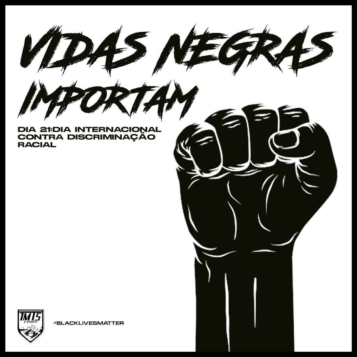 Racismo nunca. ✊🏿

A IMTS E-Sports repudia qualquer tipo de discriminação racial e reafirma a necessidade de sermos antirracistas. 🏴🏳️

21/03 - Dia Internacional Contra a Discriminação Racial.

#BlackLivesMatter #GoIMTS