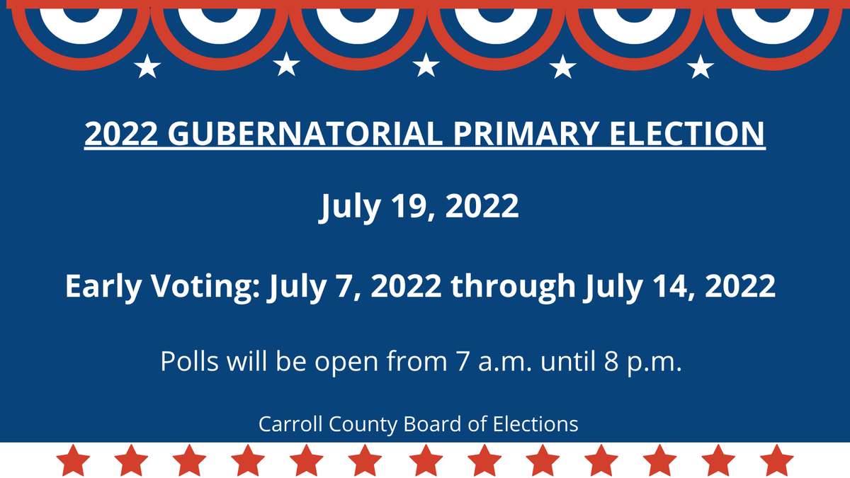 The 2022 Gubernatorial Primary Election has been moved to July 19, 2022.
Early Voting: July 7, 2022 through July 14, 2022
Polls will be open from 7 a.m. until 8 p.m.
To view the press release from the Maryland State Board of Elections, follow this link: bit.ly/3N9f1MU