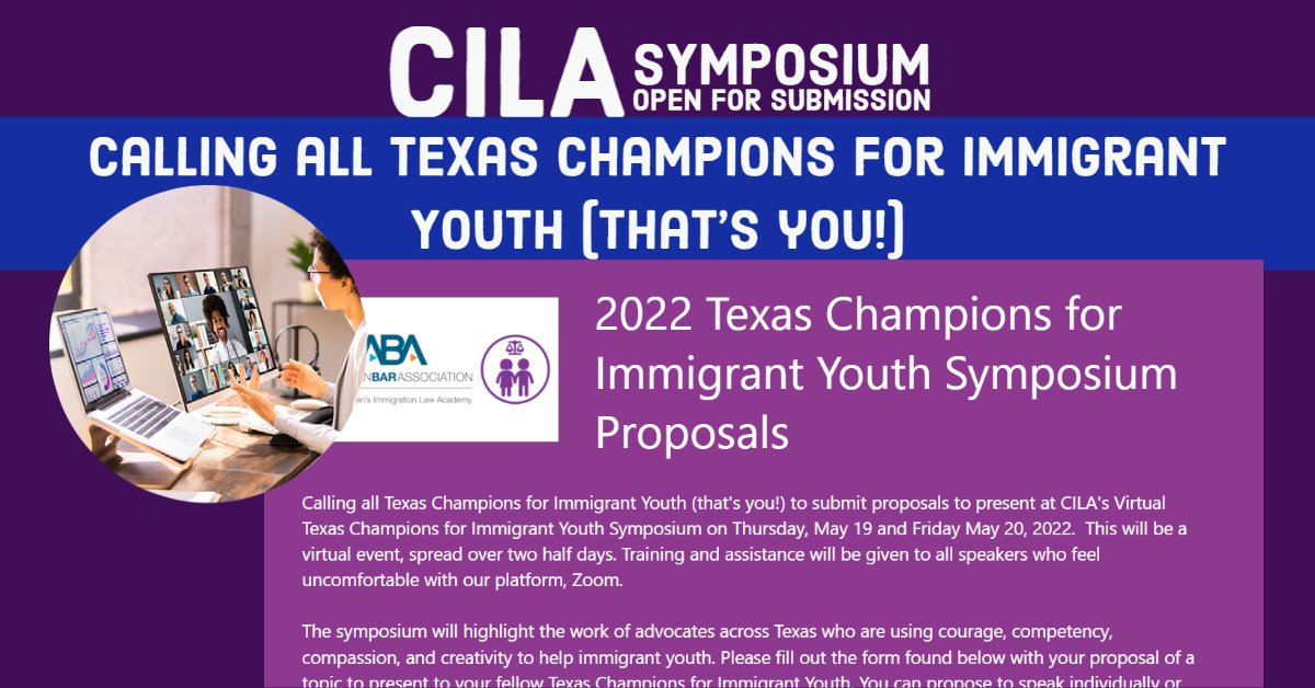 aba_cilacademy's tweet photo. CILA invites you to submit proposals to present at the 4th annual Texas Champions for Immigrant Youth Symposium on Thursday, May 19 and Friday May 20, 2022. Please click here for more info: https://t.co/dRFO7BXiEO https://t.co/GDJy3UQPBj