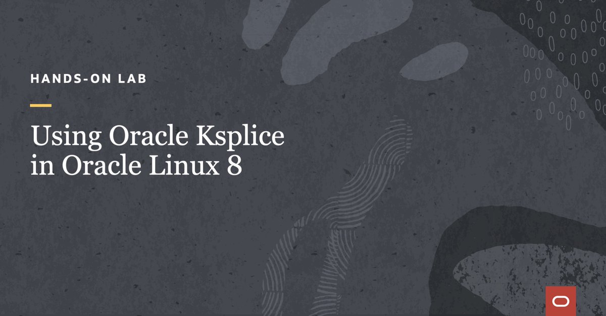 Learn how to apply zero-downtime updates for the #kernel and critical userspace libraries with Oracle #Ksplice on Oracle #Linux 8. Do the free hands-on lab: social.ora.cl/6017Kc2sF