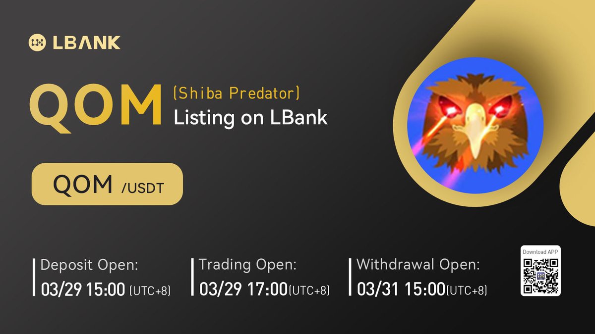 LBank_Exchange's tweet photo. 🔔 New #listing

💫 $QOM(Shiba Predator)will be listed on LBank！@ShibaPredator1 

QOM is a mighty Bird of Prey - soaring high above all with a mission to seek and destroy Shiba.

❤️ Details: https://t.co/kgXogxN8TP https://t.co/dtDsZMcgP3