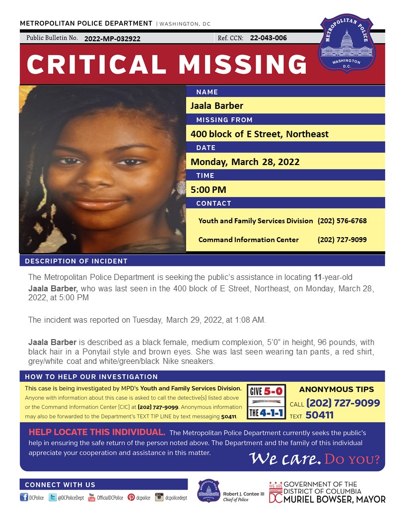 DCPoliceDept's tweet image. Critical #MissingPerson 11-year-old Jaala Barber, who was last seen in the 400 block of E Street Northeast on Monday, March 28, 2022. 

Have info? Call (202) 727-9099/text 50411