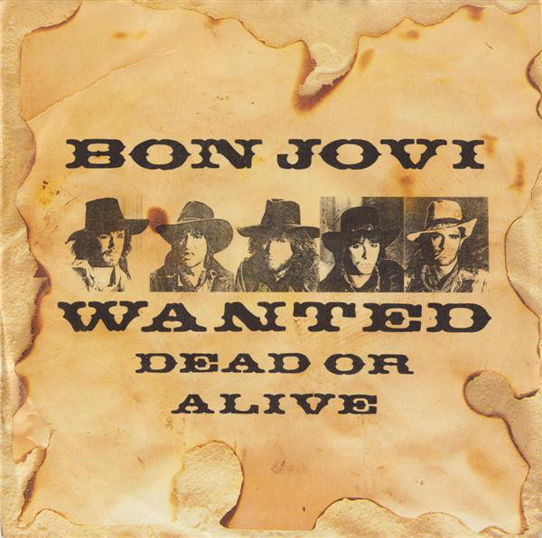 Wanted death. Bon Jovi wanted Dead or Alive. Бон Джови wanted Dead or Alive. Wanted Dead or Alive. Wanted Dead or Alive обложка.