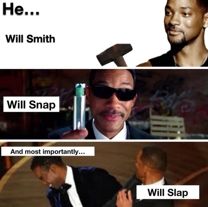 Love, live, laugh
Smith, snap, slap
#WillSmith 
#willsmithoscars