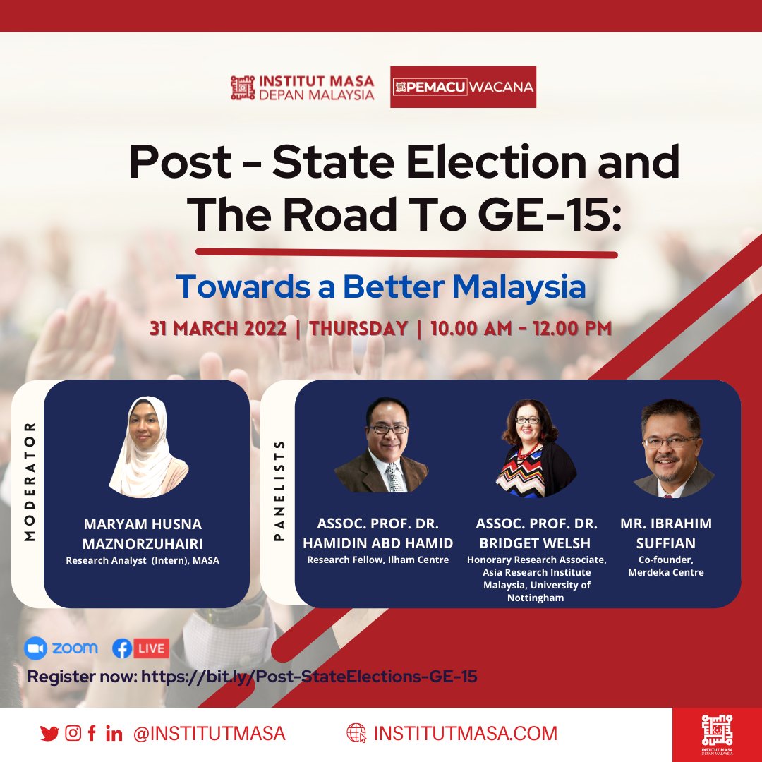 institutmasa's tweet photo. MASA would like to cordially invite you to a webinar by Assoc. Prof. Dr. Hamidin Abd Hamid, Research Fellow, Ilham Centre; Assoc. Prof. Dr. Bridget Welsh, Honorary Research Associate, University of Nottingham En. Ibrahim Suffian, Co-founder, Merdeka Centre. https://t.co/R1TEOmvdIL