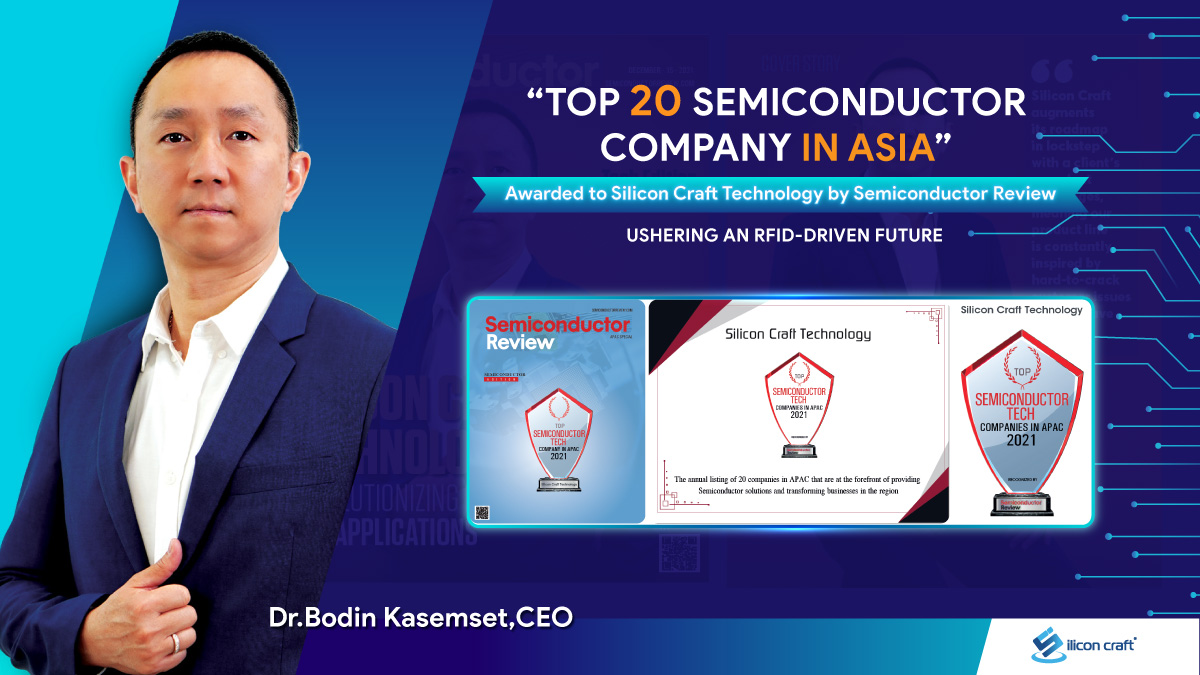 Silicon Craft on Twitter: "“Top 20 Semiconductor Company in Asia” awarded  to Silicon Craft Technology by Semiconductor Review Turning Experience to  Innovation Thailand-based Silicon Craft Technology PLC (SIC) answers this  with its