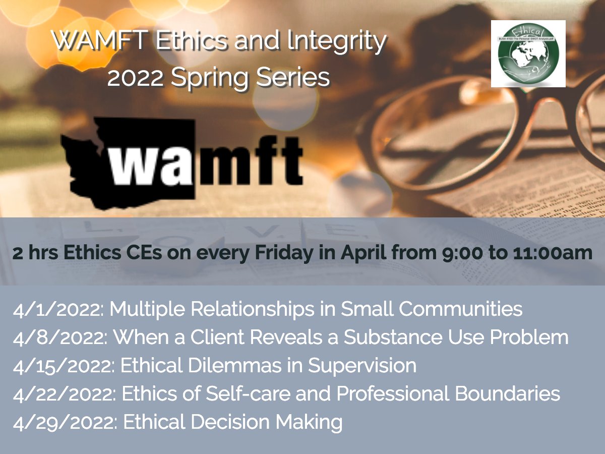 TheWAMFT's tweet photo. Need Ethics CEs? Join virtually Friday mornings in April! 2 Ethics CEs each week, 5 topics, hosted by the WAMFT ETS Committee. This week: "Fancy Meeting You Here: Multiple Relationships in Small Communities" w/ Dr. Sheila Addison, LMFT. Register: https://t.co/gV02UKLiZZ #WAMFT4Us https://t.co/EzLmu8CN5v