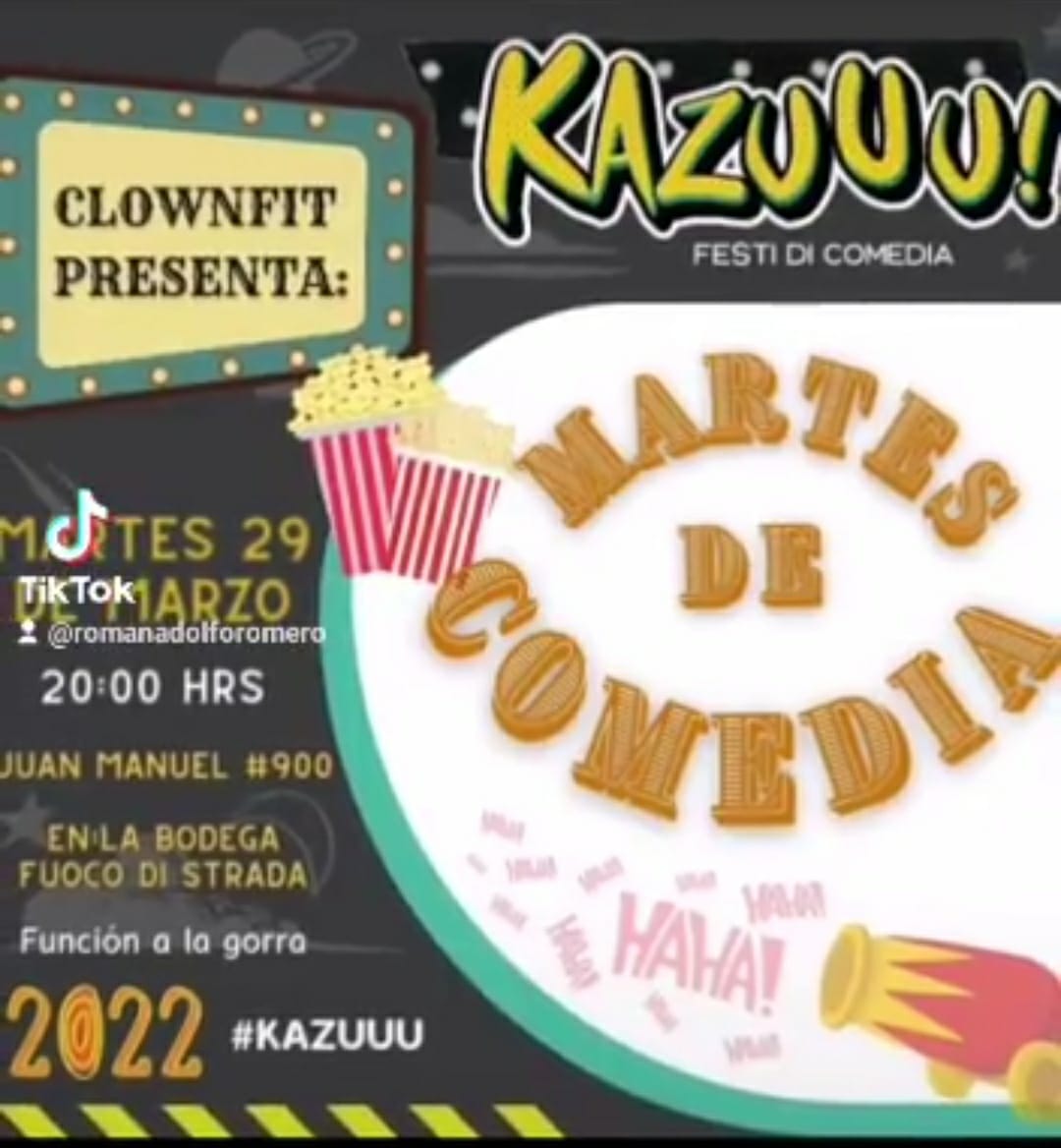 Las y los alumnos de la clase CLOWNFIT traen para tí "KAZUUU" Festival de comedia.
Martes 29 de marzo te esperamos en #labodega 
Cooperación voluntaria

Juan Manuel #900 esq. Jesús, zona centro ✌🏽🤡🎪