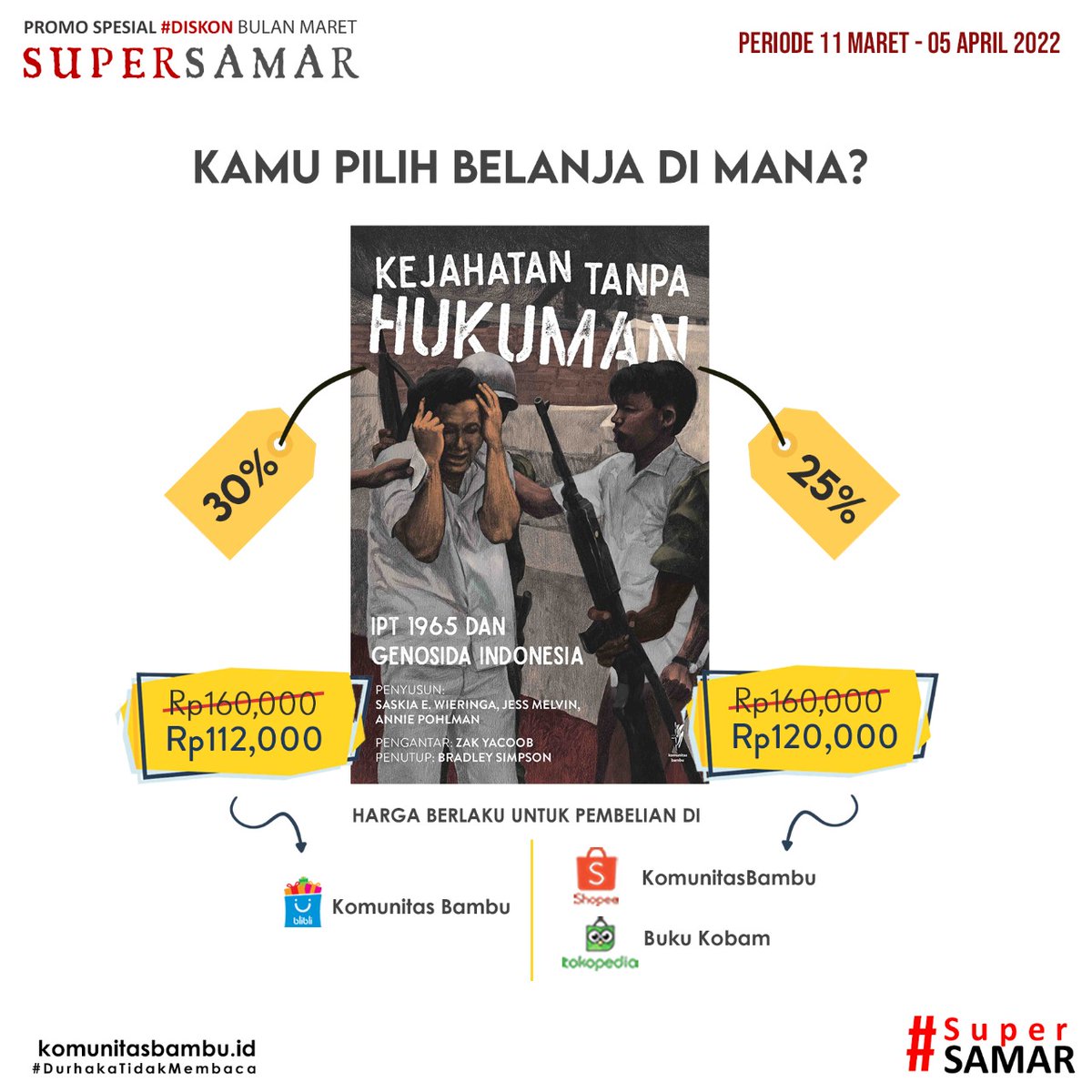 KomunitasBambu's tweet photo. Diskon spesial #SuperSamar masih berlaku. Harga yang tertera sudah termasuk tambahan diskon. Tinggal pilih mau pesan di mana. Info pemesanan: https://t.co/J3yTmeRvwJ
#bukukobam #bukusejarah #penerbitbuku #tokobukukobam https://t.co/4FIuhPjMEC