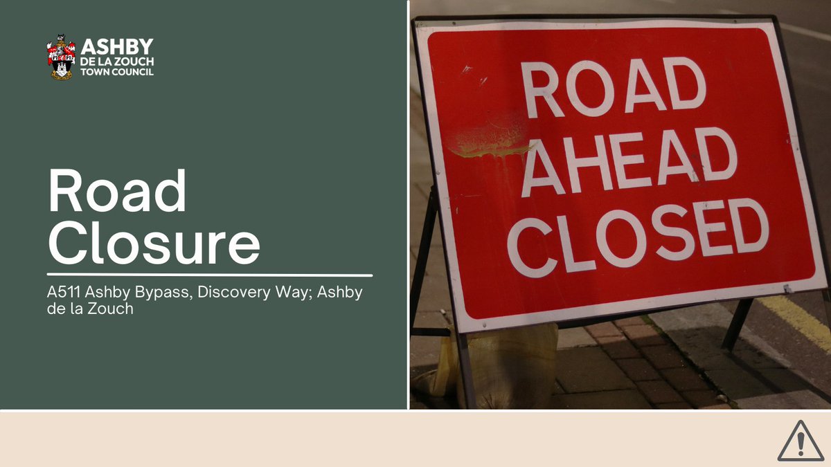 ⚠ Road Closure on A511 Ashby Bypass, Discovery Way; Ashby de la Zouch

For more information, visit the post on our website:
ashbydelazouch.info/news/Road-Clos…