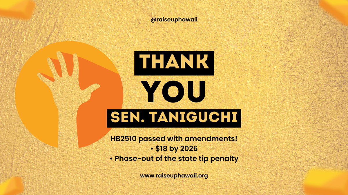 Sen. Taniguchi just amended the House #MinimumWage proposal to make it significantly better for workers, the economy and all of #Hawaii. 

HB2510 SD1 will raise the wage to $18 by 2026 and will completely phase-out the state tip credit as well. Huge mahalo for hearing the people!