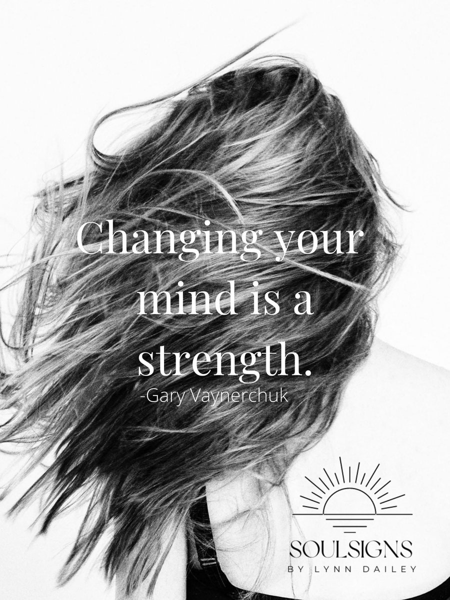 1lynndailey's tweet photo. Changing your mind is a strength. -Gary Vaynerchuk 

#changingyourmind #strength #garyvee https://t.co/LuKYQuaViE