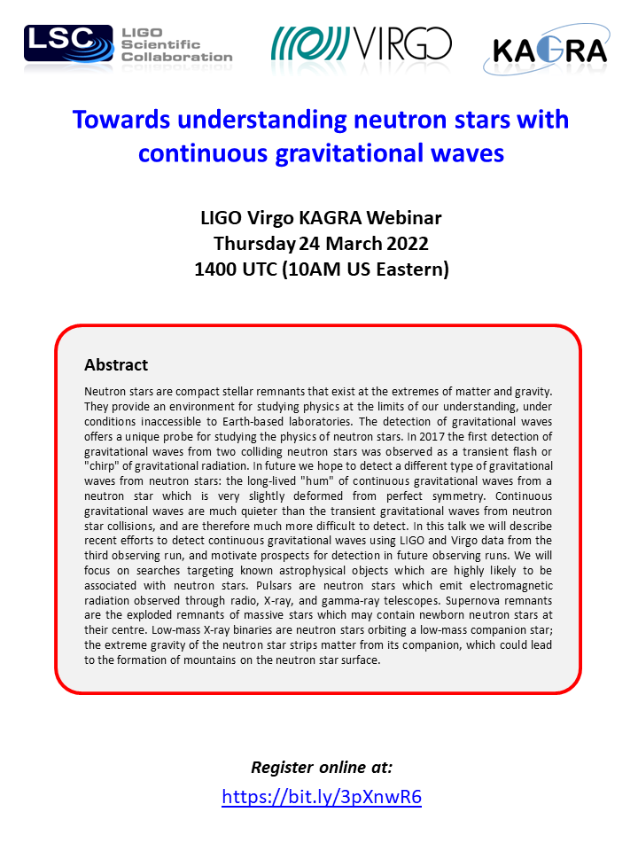 LIGO's tweet photo. Our next @LIGO @ego_virgo @KAGRA_PR webinar is on *Thu March 24* at 10AM US Eastern (1400 UTC). Join us on Zoom for "Towards understanding neutron stars with continuous gravitational waves". Register at https://t.co/aN0GvfHQ9j. All welcome! https://t.co/PuRik6xxWU