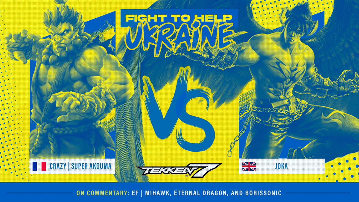 The EU FGC has come together to create exhibition matchups in support of Ukraine! 🇺🇦

🎮 Tekken 7 | FT5 
  🇫🇷 <a href="/SuperAkouma/">CRaZY HB Super AKouma</a> 🆚 🇬🇧 <a href="/byJoka/">JoKa</a> 
🎙<a href="/legendaryMihawk/">Mihawk</a> <a href="/borissonic/">bor ees</a> 
<a href="/EternalDragon28/">Eternal Dragon</a> 

🗓 Wednesday, March 23rd | 8 PM CET/3 PM EST
Twitch.tv/UYUtv