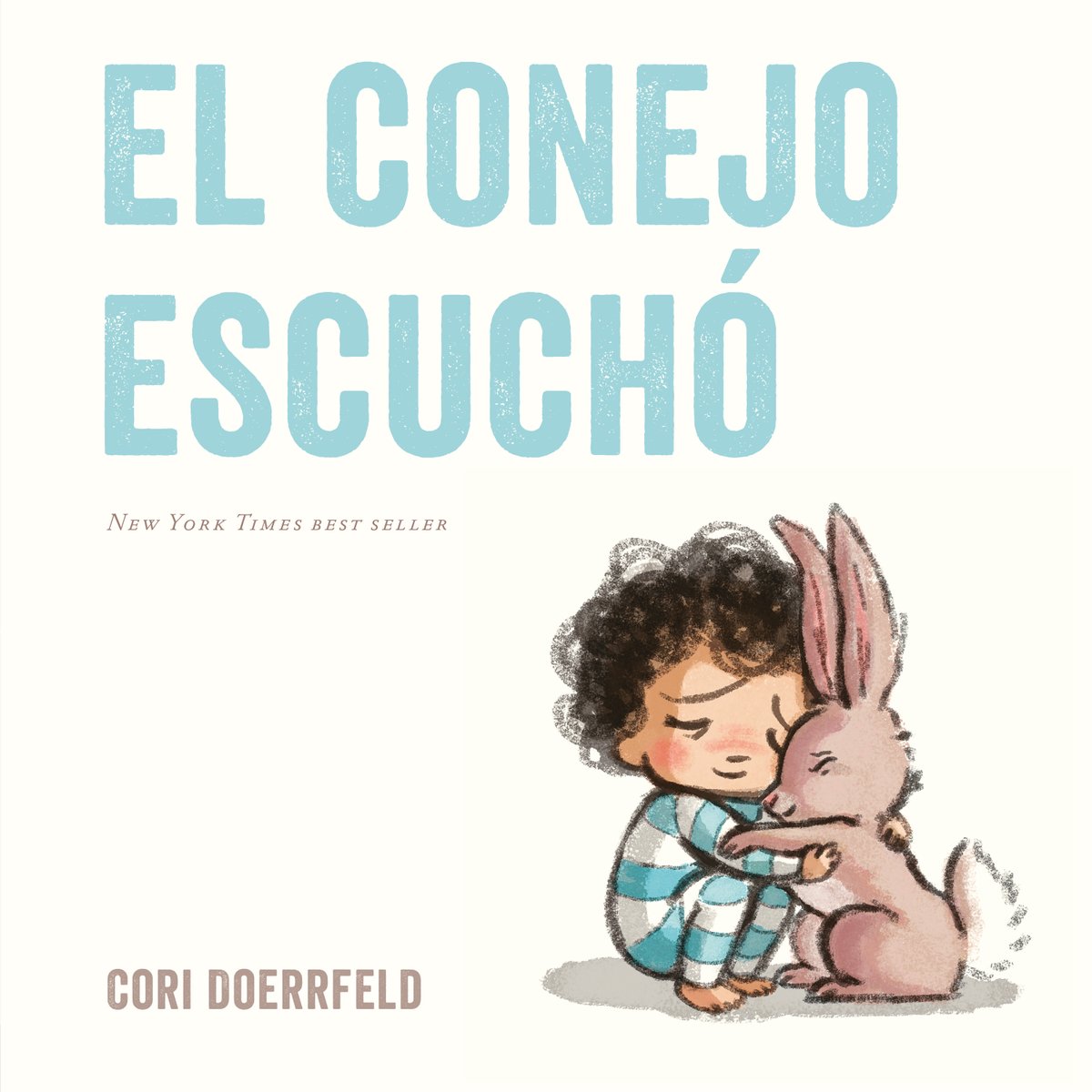 Happy #BookBirthday to EL CONEJO ESCUCHÓ. The Spanish paperback edition of the New York Times bestselling picture book by @CoriDoerrfeld about empathy and kindness, sure to soothe aches big and small.