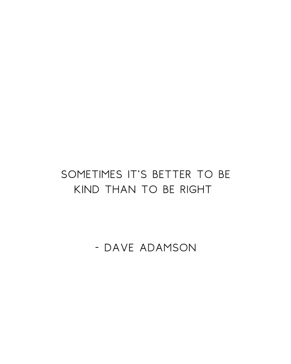 AngDawnWilliams's tweet photo. As my friend, @aussiedave says, "Sometimes it's better to be kind than to be right." Are there times when you've been sure that you are right, but decided to be kind and let it go?
#kindness #choosekind https://t.co/eQ7uo4lTsC