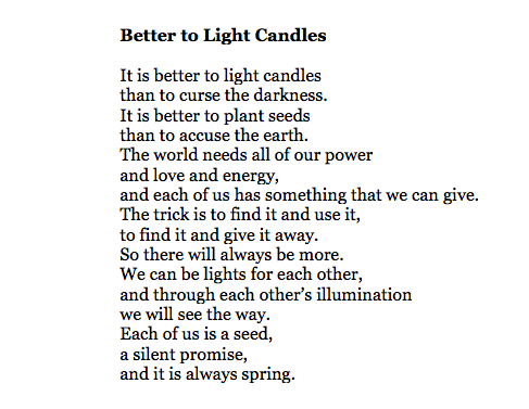 "Each of us is a seed, / a silent promise, / and it is always spring."

Merle Shain: