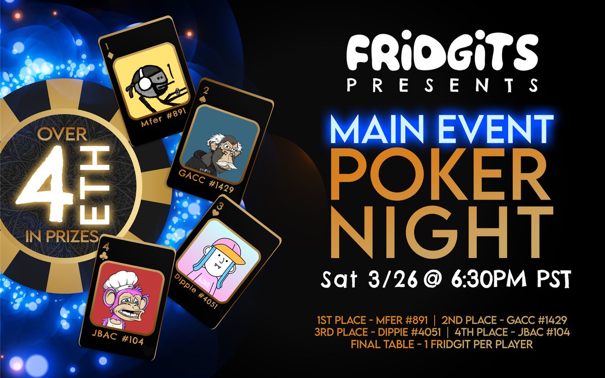Poker night this Saturday at 6:30 PM PST

Over 4 $ETH in prizes!

How to enter: 

1️⃣ Mint a new Fridgit at mint.fridgits.com (0.05 ETH)

2️⃣ sign up in discord.gg/fridgits

<a href="/GrandpaApeCC/">Grandpa Ape Country Club</a> <a href="/JungleBayAC/">Jungle Bay Artists Collective</a> @DippiesNFT <a href="/sartoshi_nft/">@sartoshi_nft</a> 

#mfer #mfers 
#nft #NFTCommunity 

🧵👇